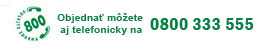 Objednávajte aj telefonicky 0800 333 555